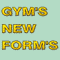 GYM'S NEW FORM'S